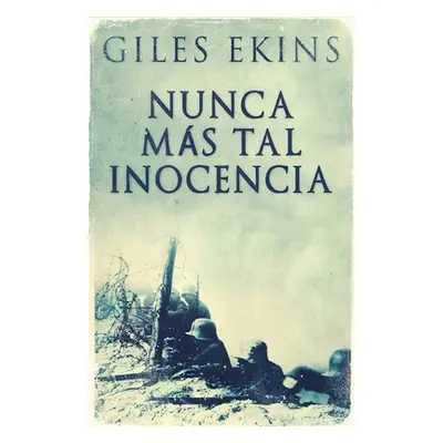 "Nunca Ms Tal Inocencia" - "" ("Ekins Giles")