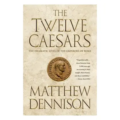 "Twelve Caesars" - "" ("Dennison Matthew")