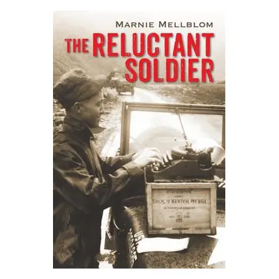 "The Reluctant Soldier" - "" ("Mellblom Marnie")