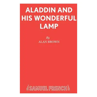 "Aladdin and his Wonderful Lamp" - "" ("Brown Alan")