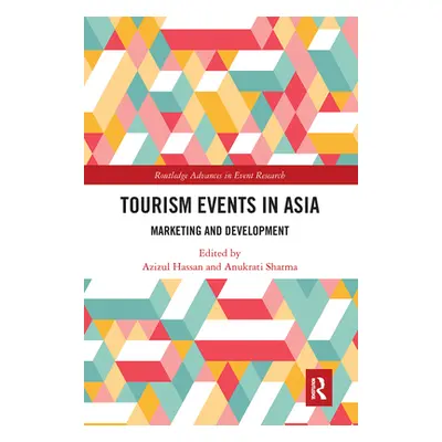 "Tourism Events in Asia: Marketing and Development" - "" ("Hassan Azizul")