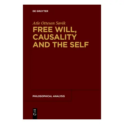 "Free Will, Causality and the Self" - "" ("Svik Atle Ottesen")