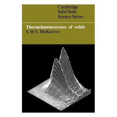 "Thermoluminescence of Solids" - "" ("McKeever S. W. S.")