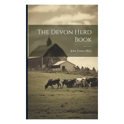 "The Devon Herd Book" - "" ("Davy John Tanner")