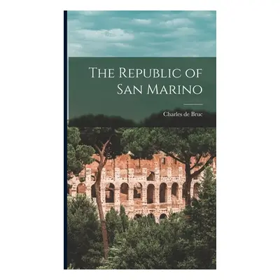 "The Republic of San Marino" - "" ("Bruc Charles De")