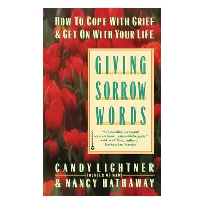 "Giving Sorrow Words: How to Cope with Grief and Get on with Your Life" - "" ("Lightner Candy")