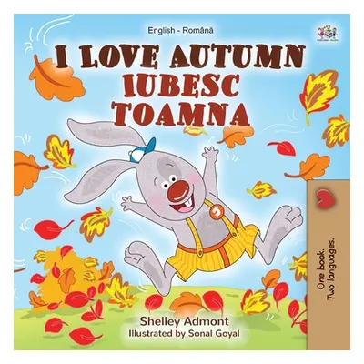 "I Love Autumn (English Romanian Bilingual Book for Children)" - "" ("Admont Shelley")