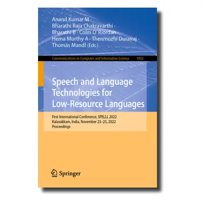 "Speech and Language Technologies for Low-Resource Languages: First International Conference, Sp