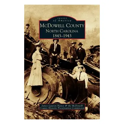 "McDowell County: North Carolina: 1843-1943" - "" ("Haney James Lawton")