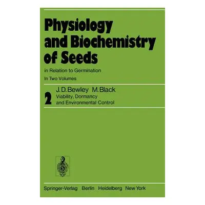 "Physiology and Biochemistry of Seeds in Relation to Germination: Volume 2: Viability, Dormancy,