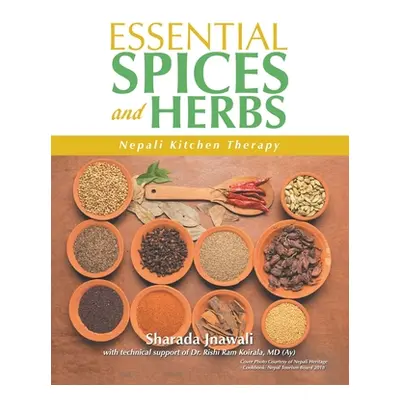 "Essential Spices and Herbs: Nepali Kitchen Therapy" - "" ("Jnawali Sharada")