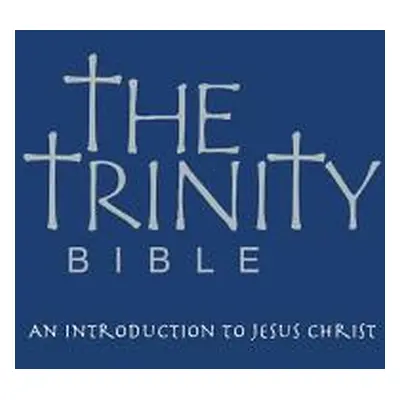 "The Trinity Bible: An Introduction to Jesus Christ" - "" ("Turk John")