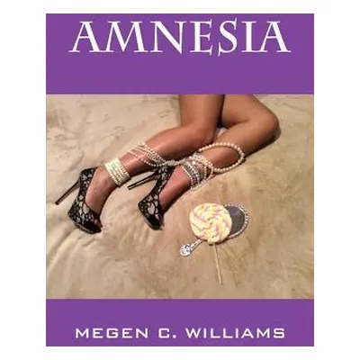 "Amnesia" - "" ("Williams Megen C.")