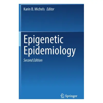 "Epigenetic Epidemiology" - "" ("Michels Karin B.")