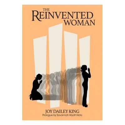 "The Reinvented Woman" - "" ("Hicks Savannah Wyatt")