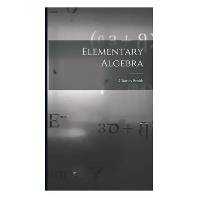 "Elementary Algebra" - "" ("Smith Charles")