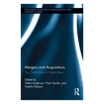 "Mergers and Acquisitions: The Critical Role of Stakeholders" - "" ("Anderson Heln")