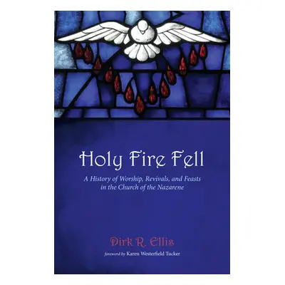 "Holy Fire Fell" - "" ("Ellis Dirk R.")