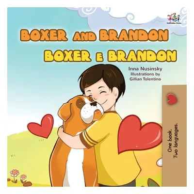 "Boxer and Brandon (English Portuguese Bilingual Children's Book -Brazilian): English Portuguese