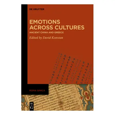 "Emotions Across Cultures: Ancient China and Greece" - "" ("Konstan David")