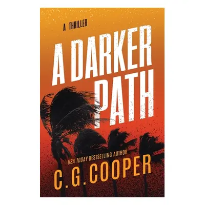 "A Darker Path" - "" ("Cooper C. G.")