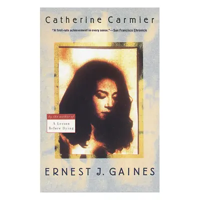 "Catherine Carmier" - "" ("Gaines Ernest J.")