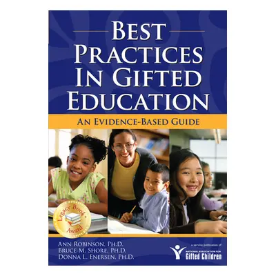 "Best Practices in Gifted Education: An Evidence-Based Guide" - "" ("Robinson Ann")