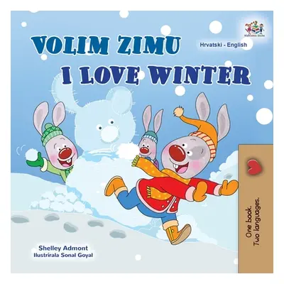 "I Love Winter (Croatian English Bilingual Book for Kids)" - "" ("Admont Shelley")