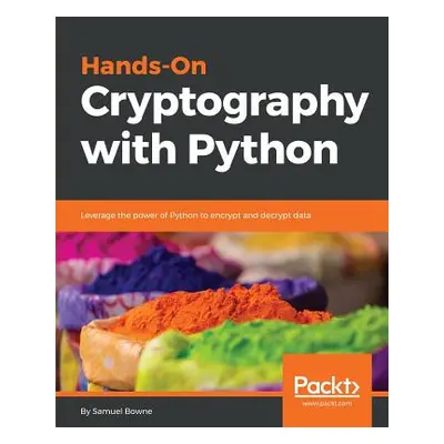 "Hands-On Cryptography with Python" - "" ("Bowne Samuel")