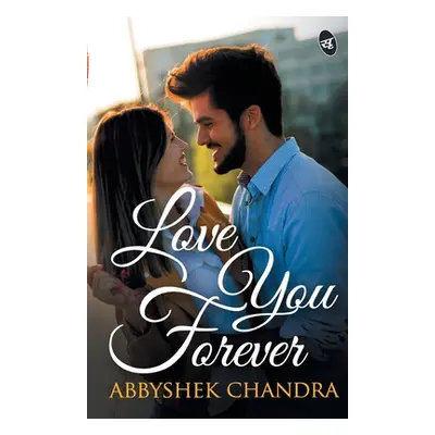 "Love You Forever" - "" ("Chandra Abbyshek")