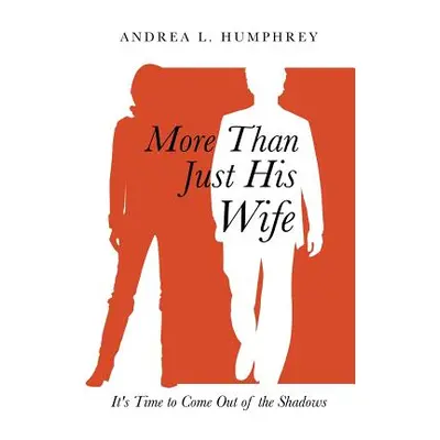 "More Than Just His Wife" - "" ("Humphrey Andrea L.")