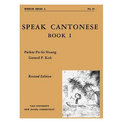 "Speak Cantonese, Book One" - "" ("Huang Po-Fei")