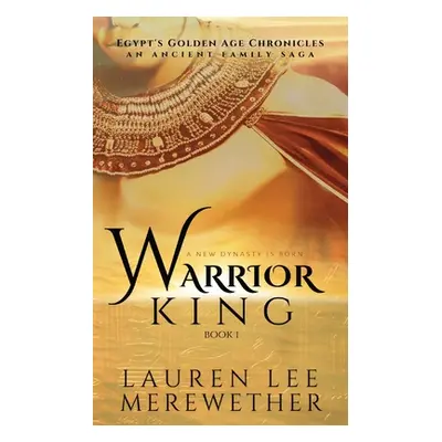 "Warrior King" - "" ("Merewether Lauren Lee")