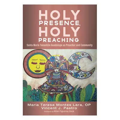 "Holy Presence, Holy Preaching" - "" ("Montes Lara Maria Teresa Op")