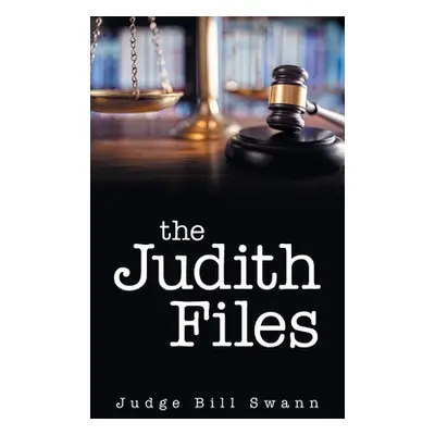 "The Judith Files" - "" ("Swann Judge Bill")