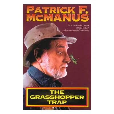 "The Grasshopper Trap" - "" ("McManus Patrick F.")