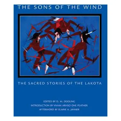 "The Sons of the Wind: The Sacred Stories of the Lakota" - "" ("Dooling D. M.")