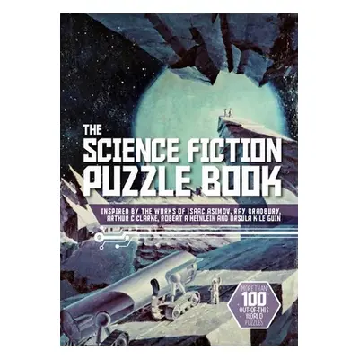 "The Science Fiction Puzzle Book: Inspired by the Works of Isaac Asimov, Ray Bradbury, Arthur C 