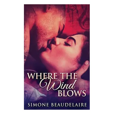 "Where The Wind Blows" - "" ("Beaudelaire Simone")