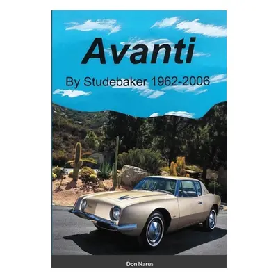 "Avanti by Studebaker" - "" ("Narus Don")