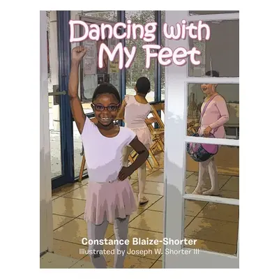 "Dancing with My Feet" - "" ("Blaize-Shorter Constance")