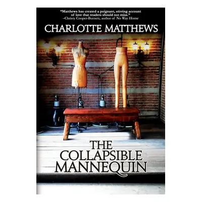 "The Collapsible Mannequin" - "" ("Matthews Charlotte")