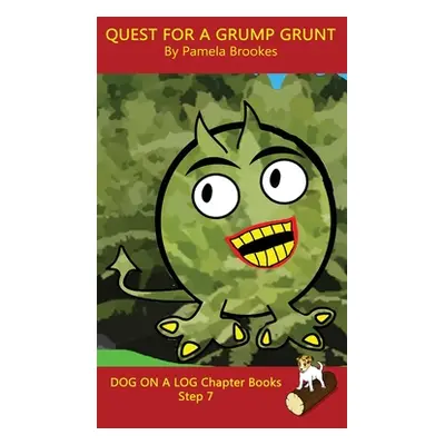 "Quest For A Grump Grunt Chapter Book: