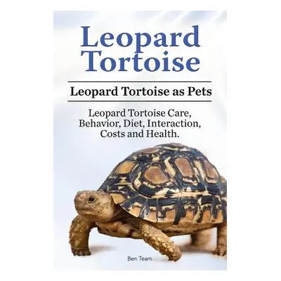 "Leopard Tortoise. Leopard Tortoise as Pets. Leopard Tortoise Care, Behavior, Diet, Interaction,