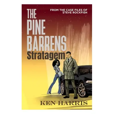 "The Pine Barrens Stratagem: From the Case Files of Steve Rockfish" - "" ("Harris Ken")