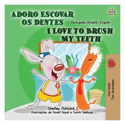 "I Love to Brush My Teeth (Portuguese English Bilingual Children's Book - Brazil): Brazilian Por