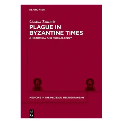 "Plague in Byzantine Times" - "" ("Tsiamis Costas")