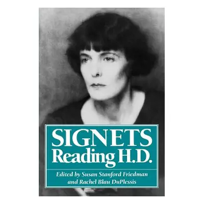 "Signets: Reading H.D." - "" ("Friedman Susan S.")