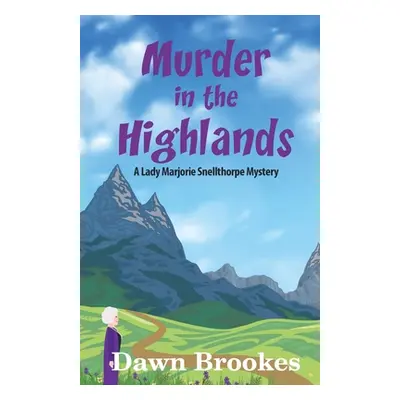 "Murder in the Highlands" - "" ("Brookes Dawn")