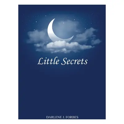 "Little Secrets" - "" ("Forbes Darlene J.")